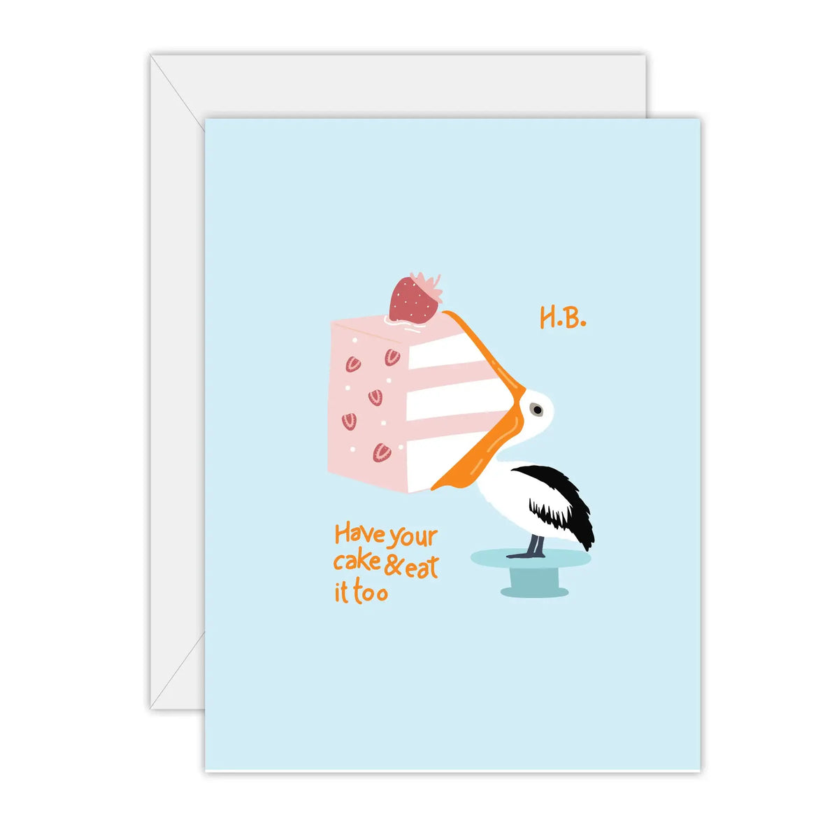 Have Your Cake & Eat It Too - Greeting Card